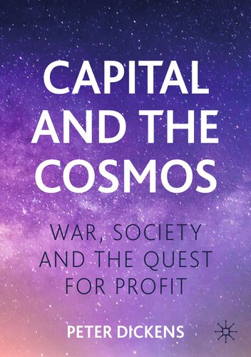 Capital and the Cosmos: War, Society and the Quest for Profit