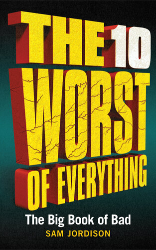 The 10 Worst of Everything: The Big Book of Bad