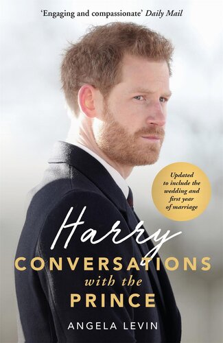 Harry: Conversations with the Prince--INCLUDES EXCLUSIVE ACCESS & INTERVIEWS WITH PRINCE HARRY: Conversations with the Prince