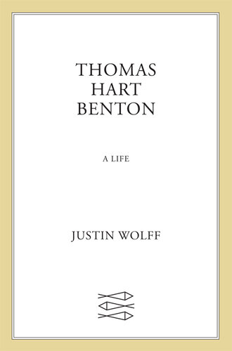 Thomas Hart Benton: A Life