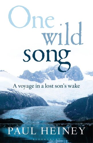 One Wild Song: A Voyage in a Lost Son's Wake