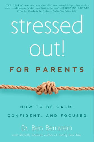 Stressed Out! for Parents: How to Be Calm, Confident & Focused