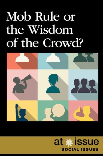 Mob Rule or the Wisdom of the Crowd?