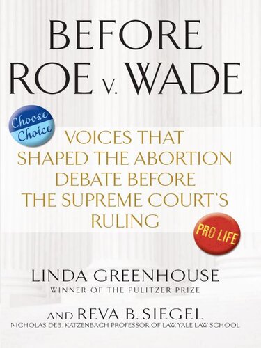 Before Roe v. Wade: Voices that Shaped the Abortion Debate Before the Supreme Court's Ruling