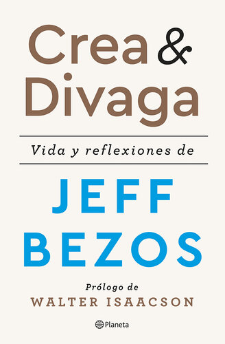 Crea y divaga: Vida y reflexiones de Jeff Bezos