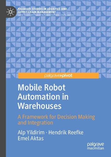 Mobile Robot Automation in Warehouses: A Framework for Decision Making and Integration