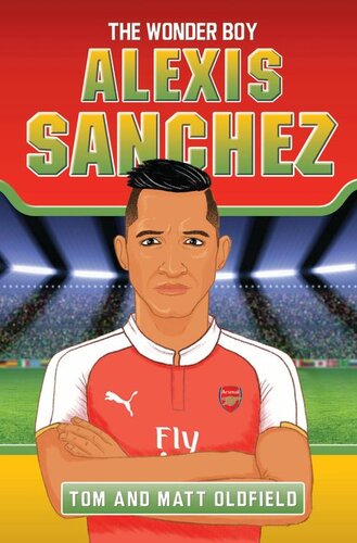 Alexis Sanchez: The Wonder Boy