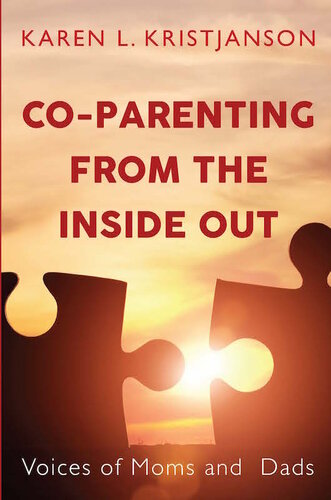 Co-Parenting from the Inside Out: Voices of Moms and Dads