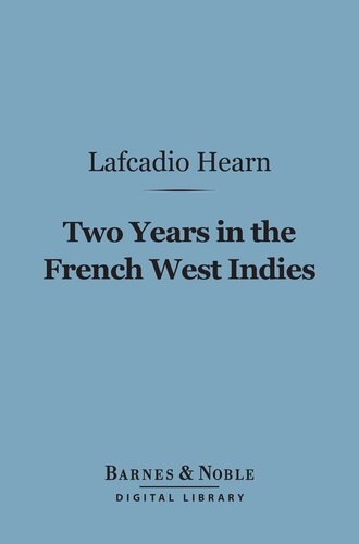 Two Years in the French West Indies