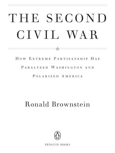 The Second Civil War: How Extreme Partisanship Has Paralyzed Washington and Polarized America