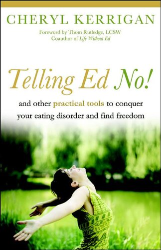 Telling Ed No!: And Other Practical Tools to Conquer Your Eating Disorder and Find Freedom