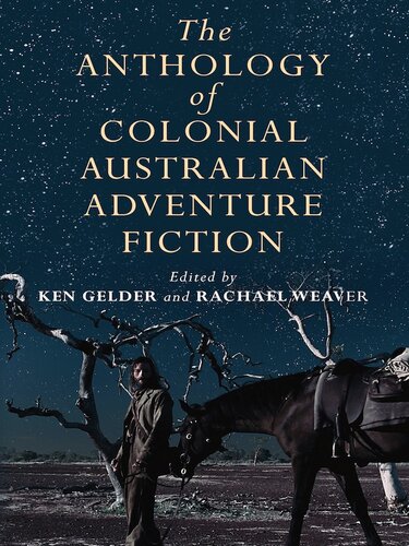 The Anthology of Colonial Australian Adventure Fiction