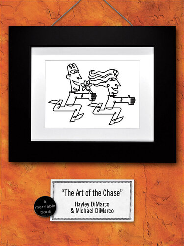 The Art of the Chase: Because Dating's Not a Science–It's an Art