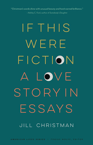 If This Were Fiction: A Love Story in Essays