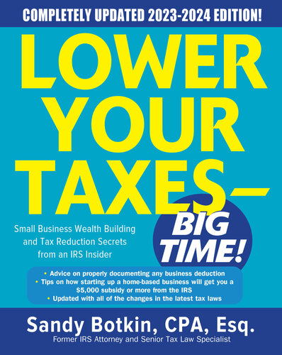 Lower Your Taxes--BIG TIME! 2023-2024