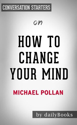 How to Change Your Mind--by Michael Pollan | Conversation Starters