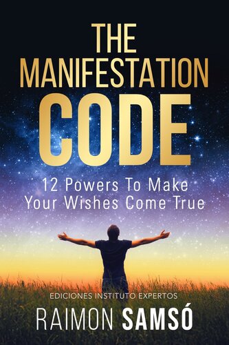 The Manifestation Code: 12 powers to make your wishes come true