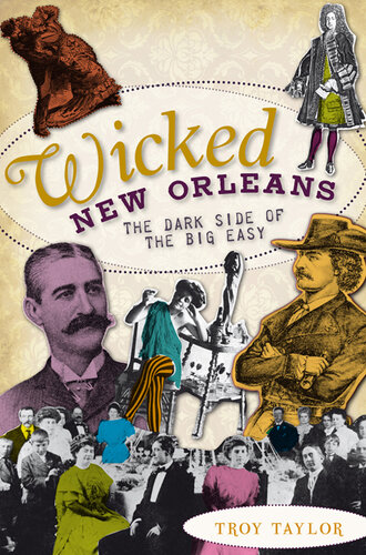 Wicked New Orleans: The Dark Side of the Big Easy