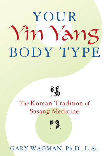 Your Yin Yang Body Type: The Korean Tradition of Sasang Medicine