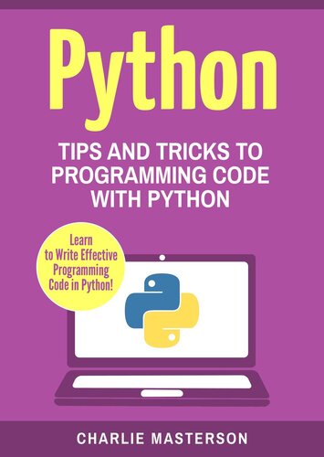 Python: Tips and Tricks to Programming Code with Python