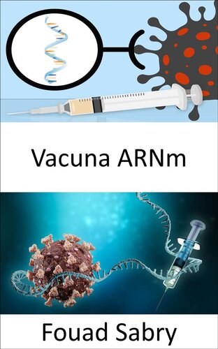 Vacuna Arnm: ¿Las vacunas de ARNm tienen la capacidad de cambiar el ADN de una persona, o es solo un mito?