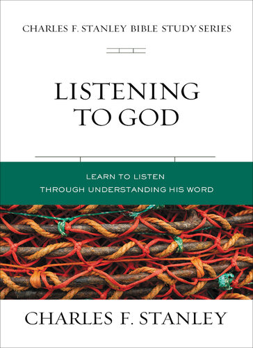 Listening to God: Learn to Hear Him through His Word