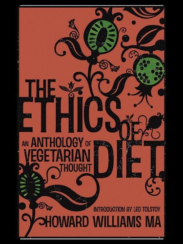 The Ethics of Diet: An Anthology of Vegetarian Thought