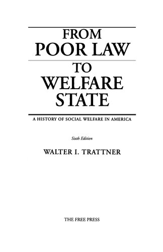 From Poor Law to Welfare State: A History of Social Welfare in America