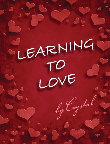 Learning to Love: A Journey into Loving Yourself