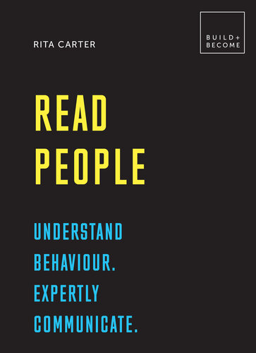 Read People: Understand behaviour. Expertly communicate: 20 thought-provoking lessons