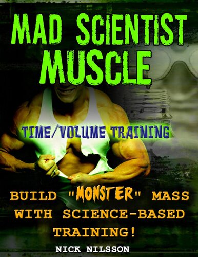 Mad Scientist Muscle: Time/Volume Training