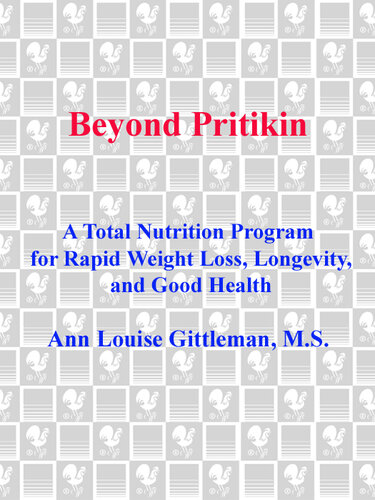 Beyond Pritikin: A Total Nutrition Program For Rapid Weight Loss, Longevity, & Good Health