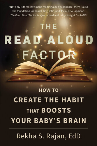 The Read Aloud Factor: How to Create the Habit That Boosts Your Baby's Brain