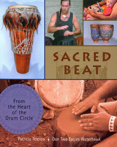 Sacred Beat: From the Heart of the Drum Circle