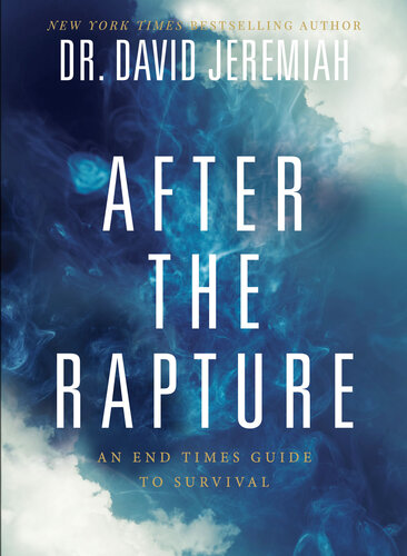 After the Rapture: An End Times Guide to Survival