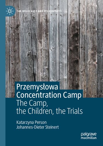 Przemysłowa Concentration Camp: The Camp, the Children, the Trials