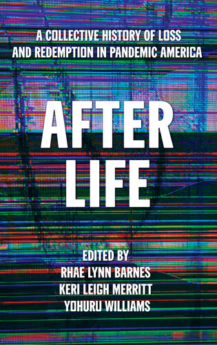 After Life: A Collective History of Loss and Redemption in Pandemic America