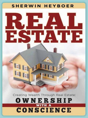 Real Estate: Creating Wealth Through Real Estate: Ownership With a Conscience