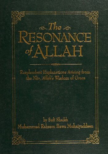 The Resonance of Allah: Resplendent Explanations Arising from the Nur, Allah's Wisdom of Grace