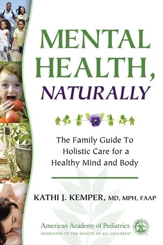 Mental Health, Naturally: The Family Guide to Holistic Care for a Healthy Mind and Body