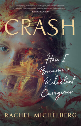 Crash: How I Became a Reluctant Caregiver