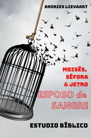 El Esposo de Sangre: La historia aun no descubierta de Moisés, Séfora & Jetro