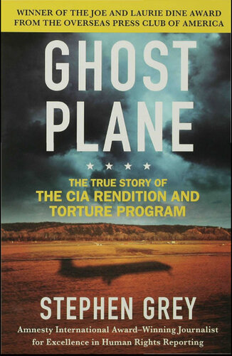 Ghost Plane: The True Story of the CIA Torture Program