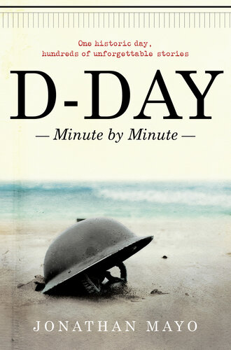 D-Day: Minute by Minute