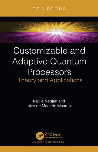 Customizable and Adaptive Quantum Processors: Theory and Applications