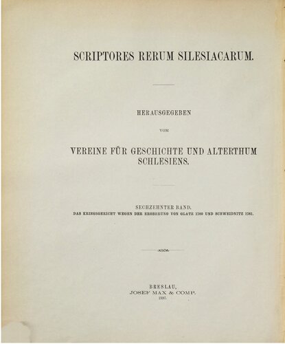 Akten des Kriegsgerichts von 1763 wegen der Eroberung von Glatz 1760 und Schweidnitz 1761