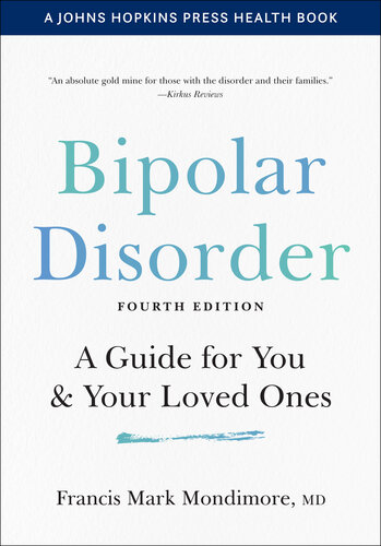 Bipolar Disorder: A Guide for You and Your Loved Ones