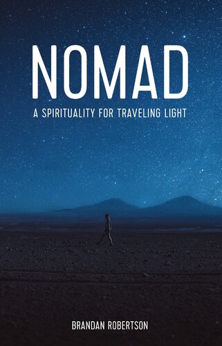 Nomad: A Spirituality for Traveling Light