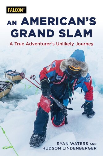 An American's Grand Slam: A True Adventurer's Unlikely Journey