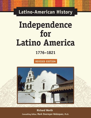 Independence for Latino America: 1776-1821